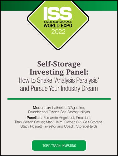 Self-Storage Investing Panel: How to Shake ‘Analysis Paralysis’ and Pursue Your Industry Dream